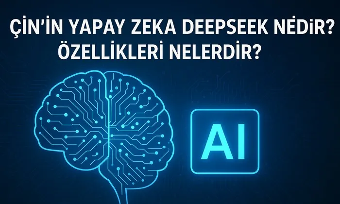 Çin'in Yapay Zekası DeepSeek Nedir ? Chatgpt ile Deepseek farkları Çin'in yapay zekası deepseek nedir ? Chatgpt ile Deepseek farkları nelerdir ?
