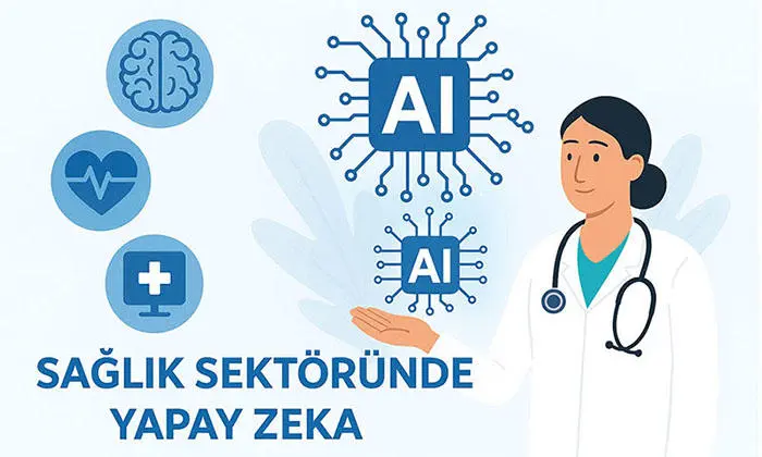 Yapay Zeka Nerelerde Kullanılır? 2025 Rehberi Sağlık Sektöründe Yapay Zeka